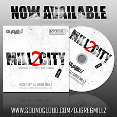 DJ Greg Millz - #MILLZCITY the mixtape part 2