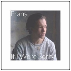 Frans - If I Were Sorry [one lost boy Edit]
