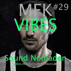 MFK VIBES #29 Sound Nomaden // 13.05.2016