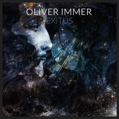 Oliver Immer - Exitus (Original Mix) PREVIEW