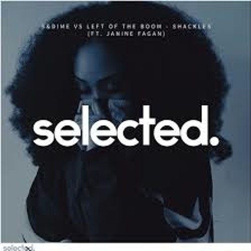 5&Dime ft Left Of The Boom-Shackles(original mix)