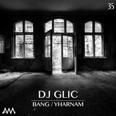 AM035 DJ Glic - Yharnam (Original Mix)