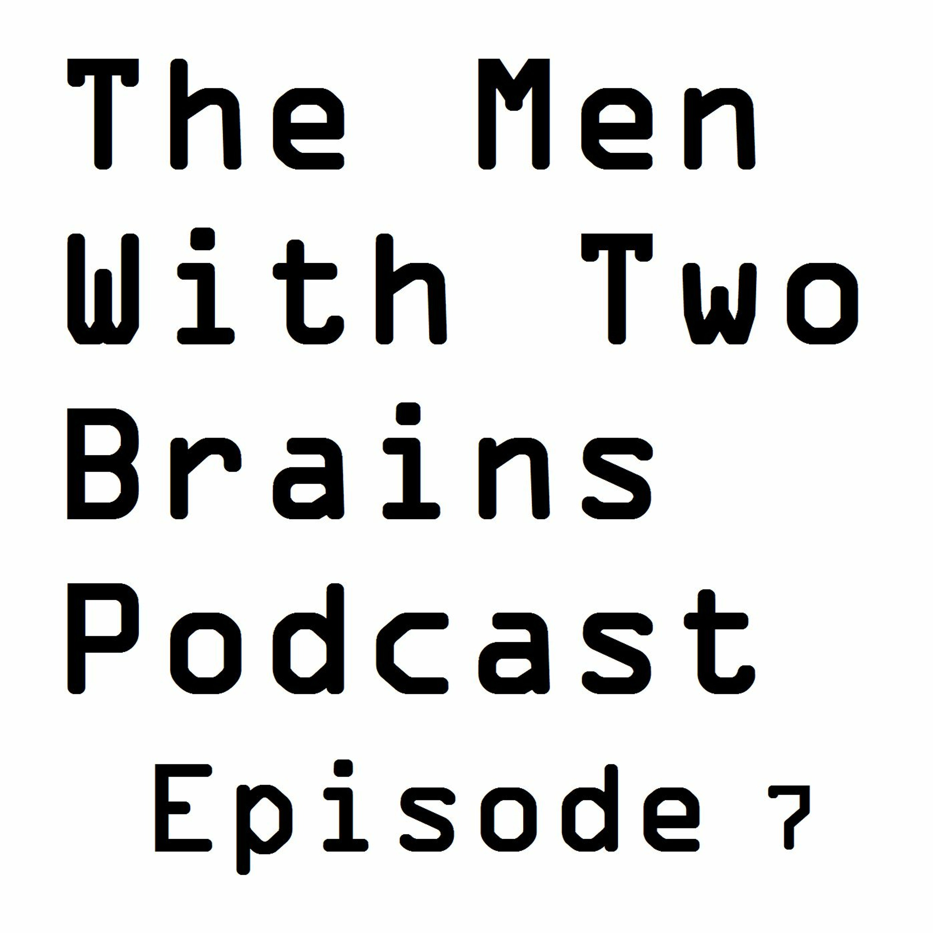 The Men With Two Brains Podcast