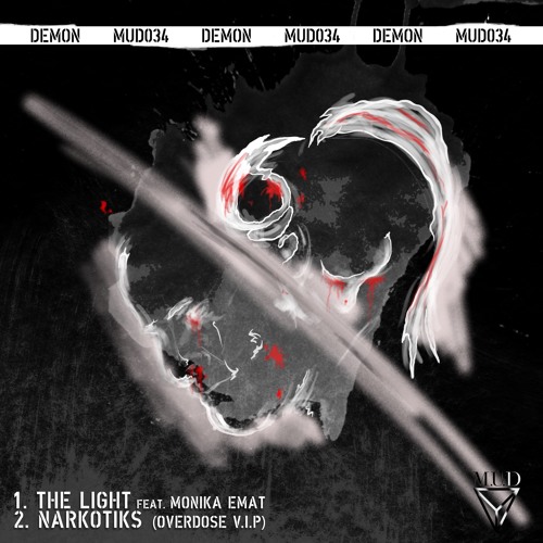MUD034 - Demon - The Light ft. Monika Emat/Narkotiks (Overdose VIP) (Subsource Promo)