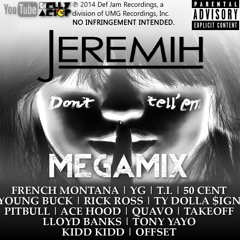 Jeremih - Don't Tell 'Em - Megamix/Mashup