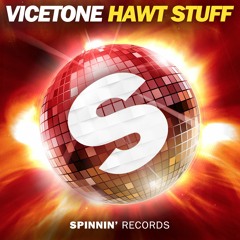 Vicetone - Hawt Stuff (Available May 27th)