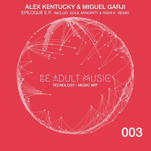 Alex Kentucky, Miguel Garji - Epilogue (Original Mix)