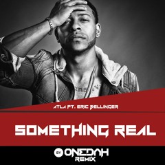 ATLA Ft. Eric Bellinger - Something Real (Onedah Remix)