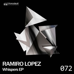 Ramiro Lopez - Whispers (Original Mix) [Transmit Recordings]