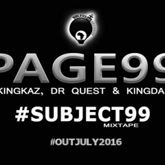 Page 99 - Subject99 (Kingkaz/Dr Quest/KingDada) #Subject99Mixtape 2016