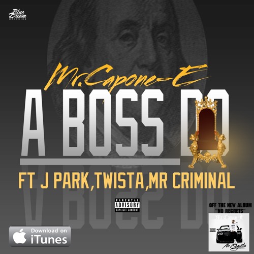 Mr Capone-E Feat. Twista, Jay Park, Mr.Criminal  - "A Boss Do"