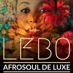 LEBO AFROSOUL DE LUXE - EP Sister Gwen