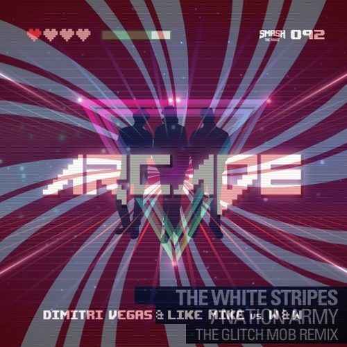 Arcade Vs. Seven Nation Army (W&W Edit)[BassHunterz Remake]