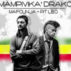 Mampivika Drako - Mafonja Ft Pit Léo & MisiéSayda