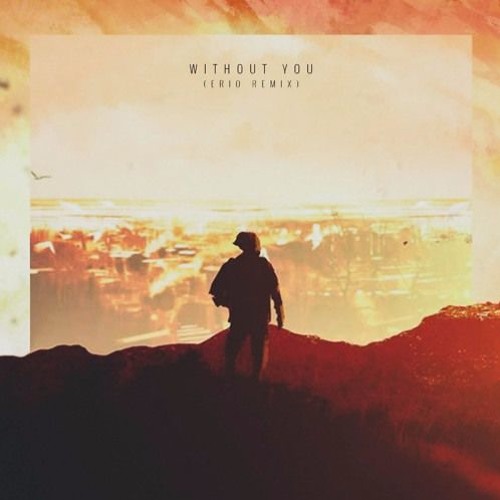 Illenium - Without You (feat. SKYLR) (Erio Remix)