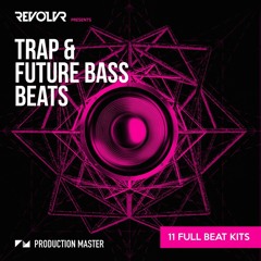 REVOLVR ► TRAP & FUTURE BASS BEATS