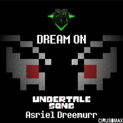 DREAM ON [UNDERTALE SONG] - DAGames