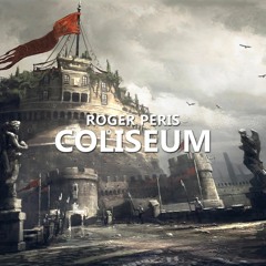 Roger Peris - Coliseum (Original Mix)