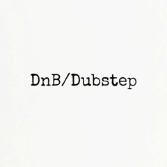 DnB/Dubstep