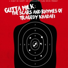 GUTTA MILK 🍼 THE SCARS & RHYMES OF TRAGEDY KHADAFI 🀄