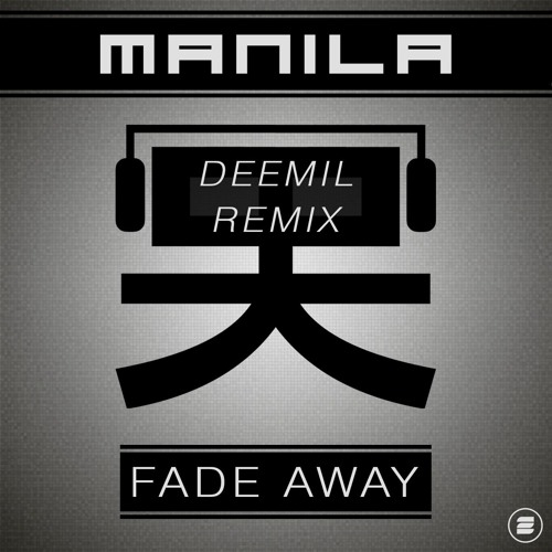 Manila - Fade Away (Deemil Remix) - SNIPPET