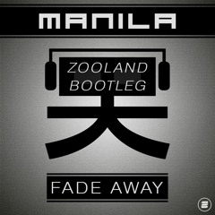 Manila - Fade Away (Zooland Bootleg Mix) - SNIPPET