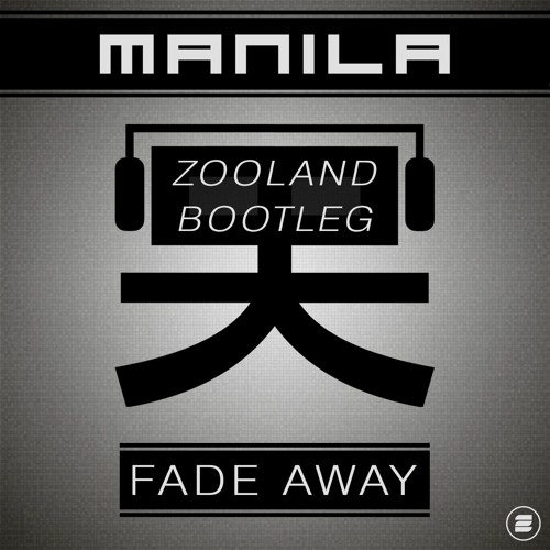 Manila - Fade Away (Zooland Bootleg Mix) - SNIPPET