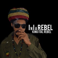 King Ital Rebel - I n I a Rebel