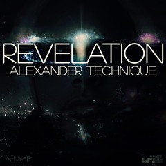 Alexander Technique - Revelation (Main Mix)