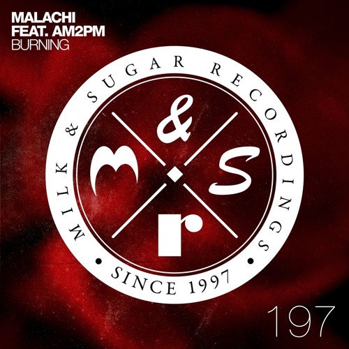 Malachi Feat. AM2PM - Burning (Radio Mix)