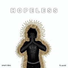 Hopeless ft. Auriel & Lee Jackson (Mixed by Rob Reed)