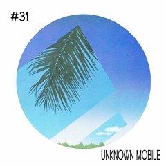 #31 Unknown Mobile