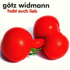 Götz Widmann - Exfreundin