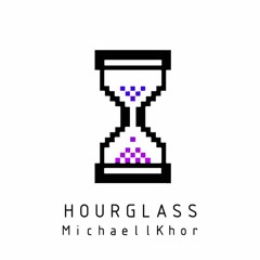 Hourglass - MichaellKhor (opb. Zedd)