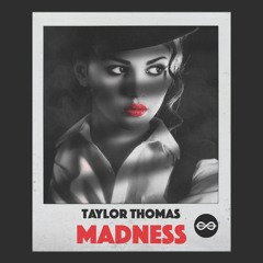 Taylor Thomas - Madness