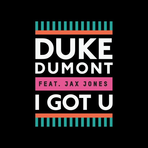 Stream Duke Dumont | Listen to Duke Dumont - I Got U playlist online for  free on SoundCloud