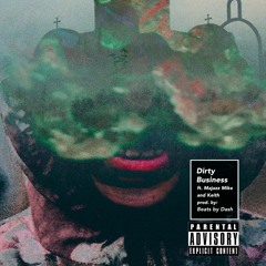 Dirty Business [Prod. Dash Beats]