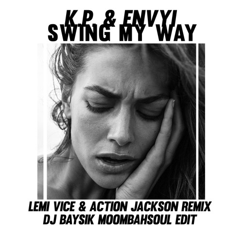 Swing My Way (Lemi Vice & Action Jackson Remix - DJ Baysik Moombahsoul Edit)
