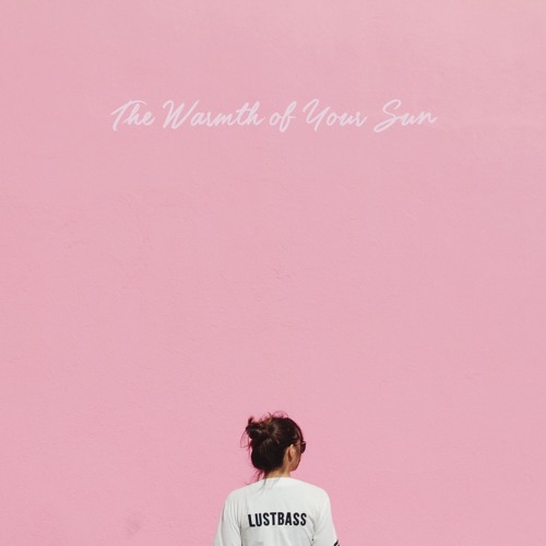The Warmth Of Your Sun EP