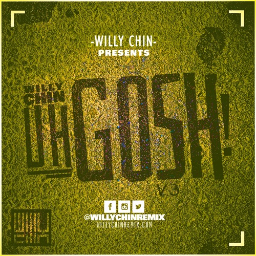 Willy Chin Presents Uh Gosh V3 [Willy Chin & Supa Dups] Soca Mix 2016