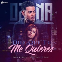 98 - DILE QUE TU ME QUIERES - (INTRO PERREO) - (OZUNA & DEEJAYBRAYANMIX)
