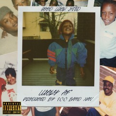 Lucky AF (Prod. By 100 Band Xan)
