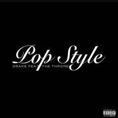 Drake - Pop Style feat The Throne