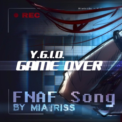 Stream MiatriSs - Y.G.I.O. [Game Over] - Original Five Nights At Freddy ...