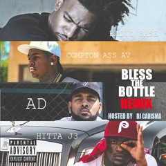 Bless The Bottle [Remix] Av , AD , Hitta J3 & Radio Base