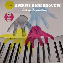 SPIRITS HIGH ABOVE VI a deep modal jazz mixtape by Tom Wieland (free soul inc.)