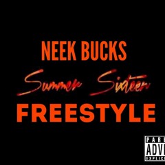 Neek Bucks - Summer Sixteen Freestyle