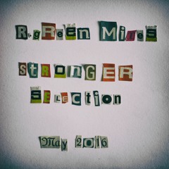 R.gReen - Mixes - Stronger Selection - May 2016