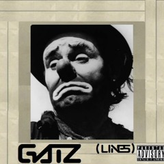 Gatz (Lines) (Prod. By. 9th Wonder)