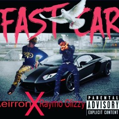 Aerron Ft. Raymo Glizzy - Fast Car